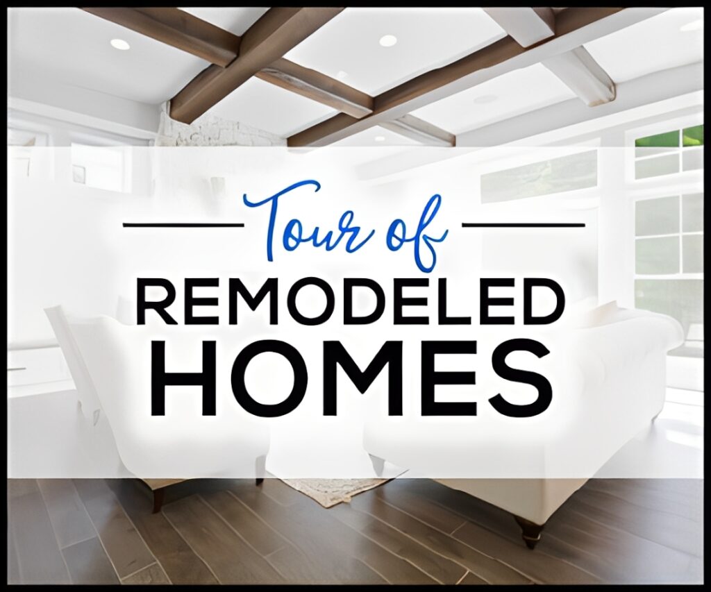 Tour of Remodeled Homes over modern living room interior.